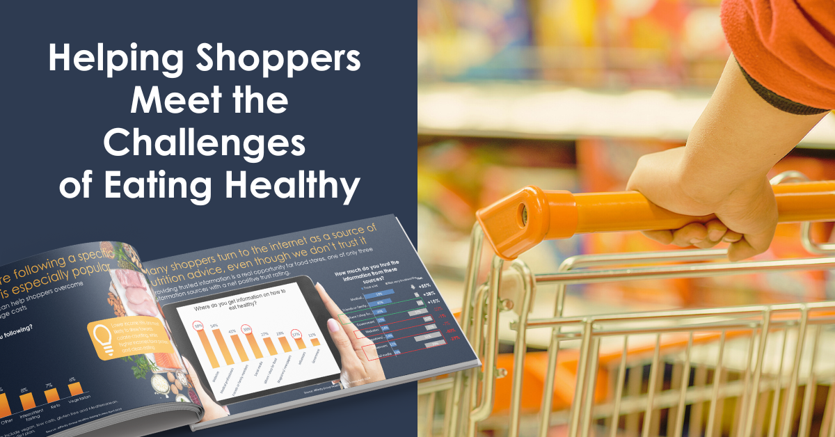 Retail - Helping Shoppers Meet the Challenges of Eating Healthy