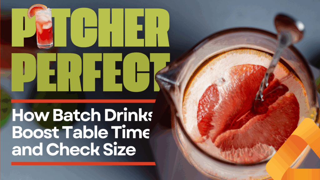 Pitcher Perfect: How Batch Drinks Boost Table Time & Check Size ...